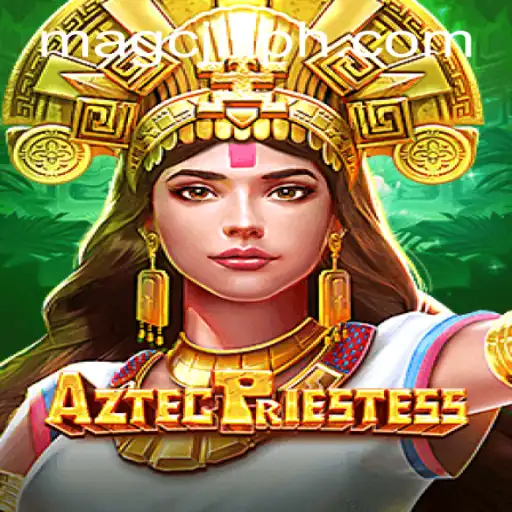 Exploring the Enchanting World of AztecPriestess and MAGCJILI Login