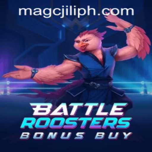 Discover the Thrills of BattleRoostersBonusBuy and Navigate MAGCJILI Login