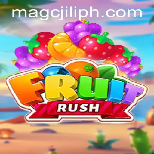 Explore the Delightful World of FruitRush and the Innovative MAGCJILI Login