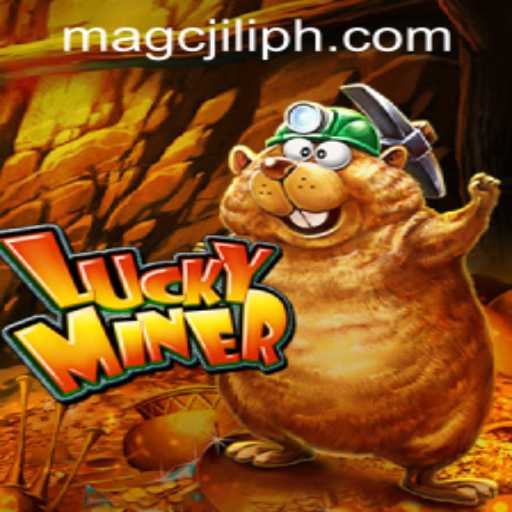 Exploring LuckyMiner: A Deep Dive into Gameplay and MAGCJILI Login